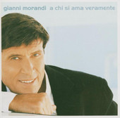 Gianni Morandi | A chi si ama veramente